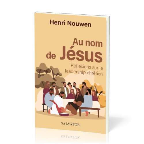 Au nom de Jésus - Réflexions sur le leadership chrétien