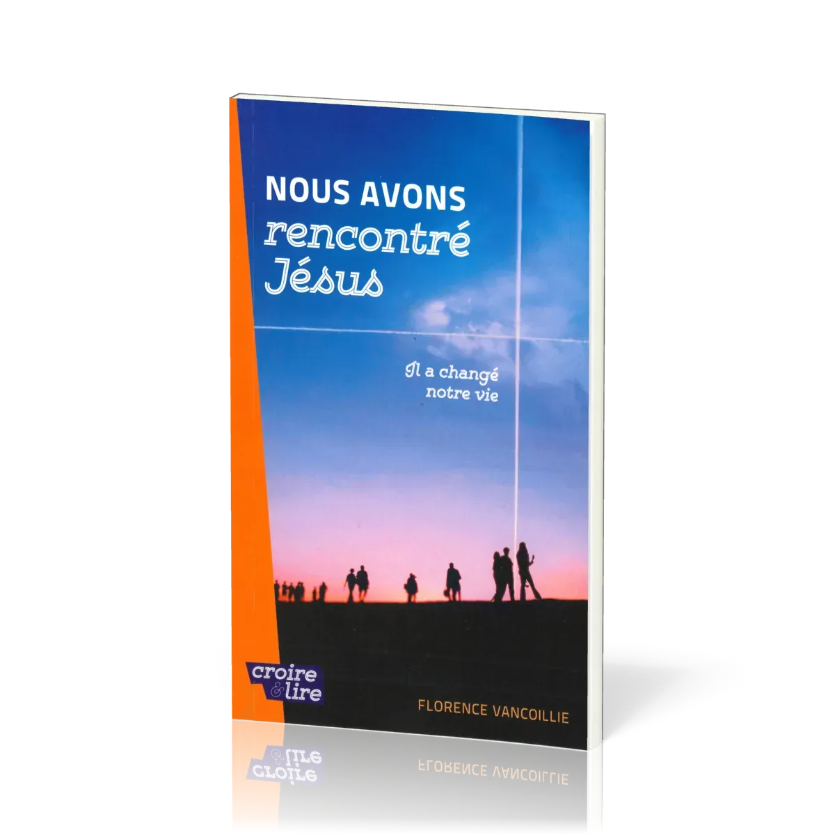 Nous avons rencontré Jésus - Il a changé notre vie