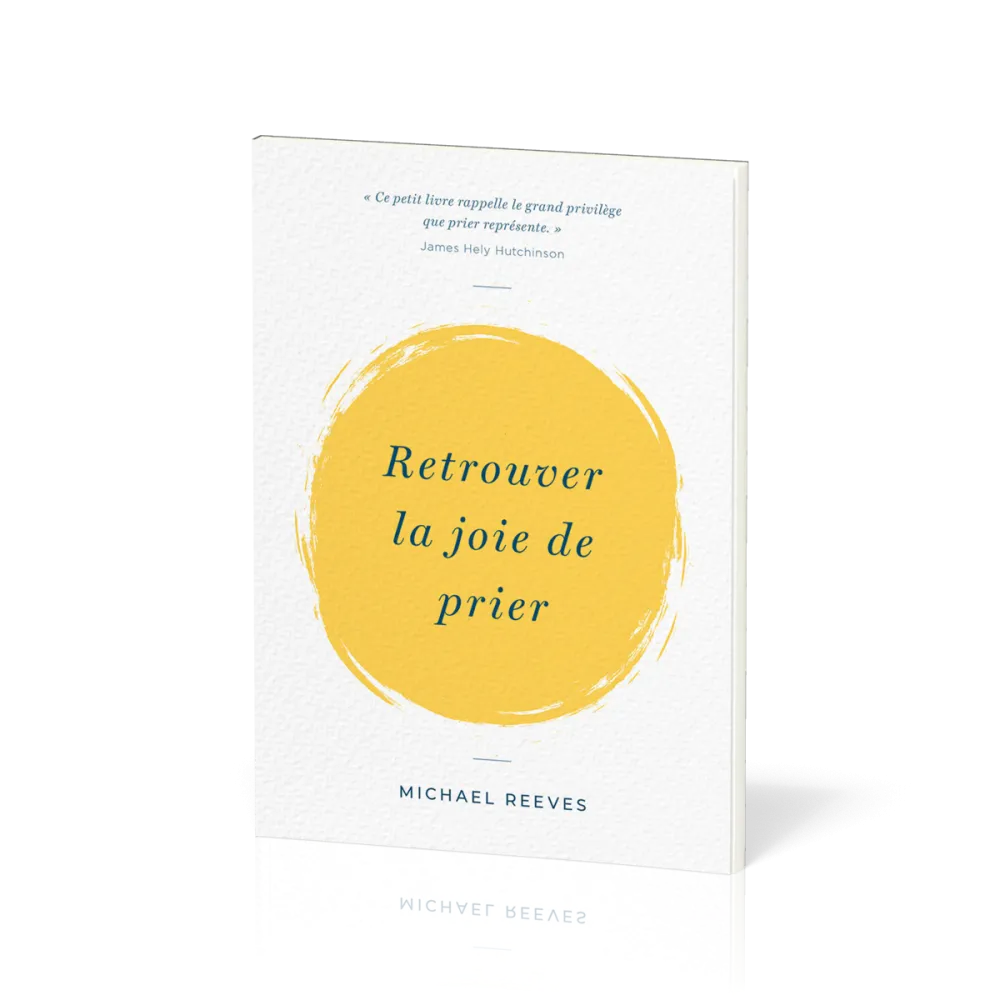 Retrouver la joie de prier