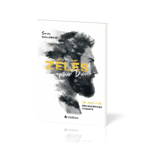 Zélés pour Dieu - Un appel à être des sacrifices vivants