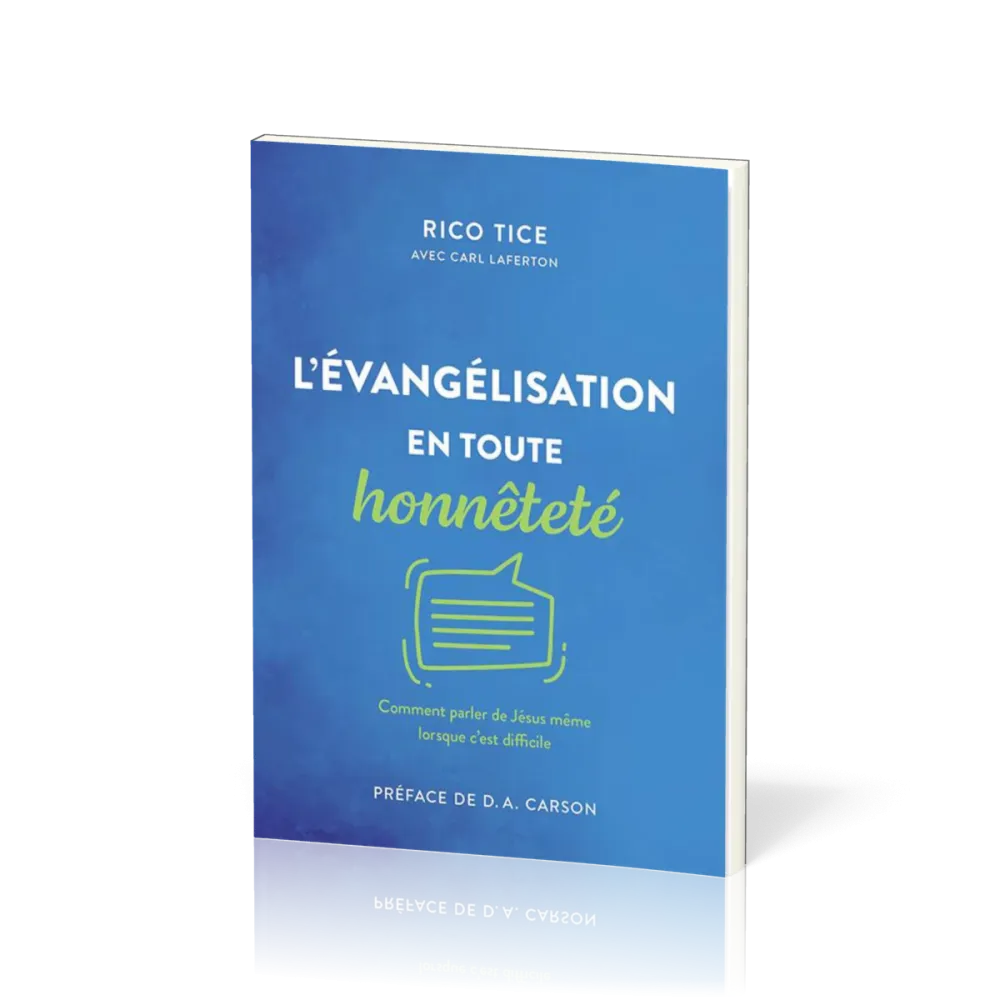 Évangélisation en toute honnêteté (L') - Comment parler de Jésus même lorsque c'est difficile