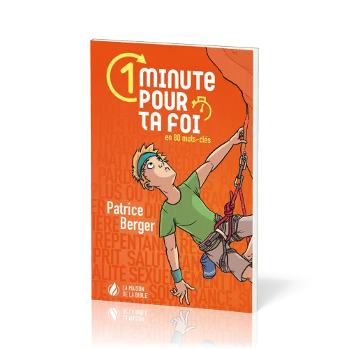 1 minute pour ta foi - En 80 mots clés