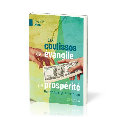 Coulisses de l'évangile de prospérité (Les) - Un témoignage enrichissant