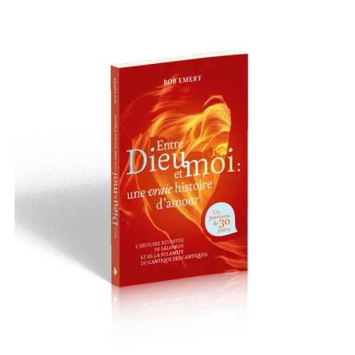 Entre Dieu et moi : une vraie histoire d'amour - L’histoire revisitée de Salomon et de la...