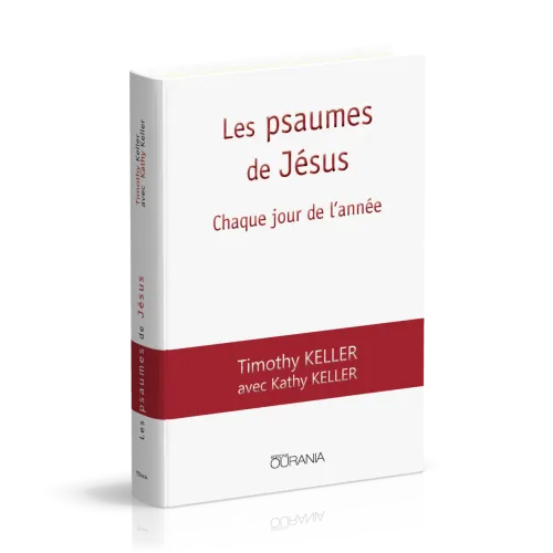 Psaumes de Jésus (Les) - Chaque jour de l'année