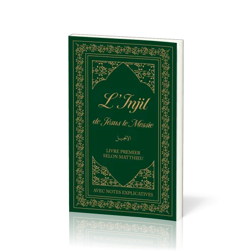 L’Injil de Jésus le Messie - [broché] Version Semeur. Livre premier selon Matthieu avec notes...